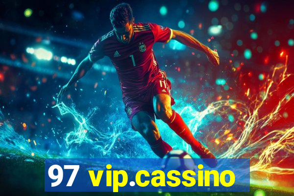 97 vip.cassino